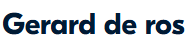 Gerard de ros Gerard de ros